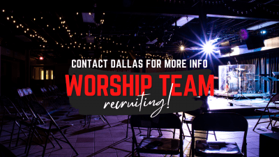 Worship team recruiting!